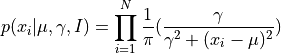 p({x_i}|\mu,\gamma,I) = \prod_{i=1}^N \frac{1}{\pi}(\frac{\gamma}{\gamma^2+(x_i-\mu)^2})