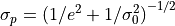 \sigma_p = \left( 1/e^2 + 1/\sigma_0^2 \right)^{-1/2}