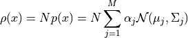 \rho(x) = Np(x) = N \sum_{j=1}^{M} \alpha_j \mathcal{N}(\mu_j, \Sigma_j)