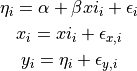 \begin{gather*}
   \eta_{i} = \alpha + \beta xi_i + \epsilon_{i}\\
   x_i = xi_i + \epsilon_{x,i} \\
   y_i = \eta_i + \epsilon_{y,i} \\
\end{gather*}