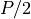 P/2