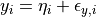 y_{i} = \eta_{i} + \epsilon_{y,i}