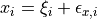 x_{i} = \xi_{i} + \epsilon_{x,i}