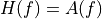 H(f)=A(f)